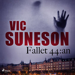 Suneson, Vic - Fallet 44:an, audiobook