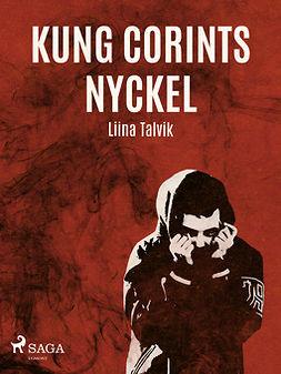 Talvik, Liina - Kung Corints nyckel, ebook