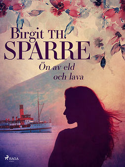 Sparre, Birgit Th. - Ön av eld och lava, e-kirja