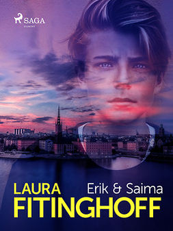 Fitinghoff, Laura - Erik och Saima, ebook