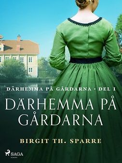 Sparre, Birgit Th. - Därhemma på gårdarna, ebook