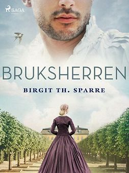 Sparre, Birgit Th. - Bruksherren, e-kirja