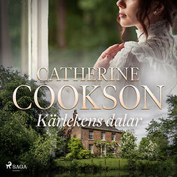 Cookson, Catherine - Kärlekens dalar, audiobook
