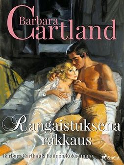 Cartland, Barbara - Rangaistuksena rakkaus, e-bok