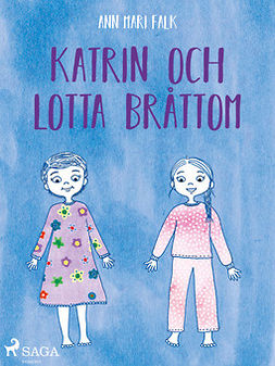 Falk, Ann Mari - Katrin och Lotta Bråttom, ebook