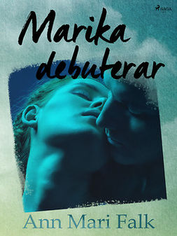 Falk, Ann Mari - Marika debuterar, ebook