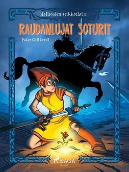 Gotthardt, Peter - Haltioiden seikkailut 1 - Raudanlujat soturit, ebook