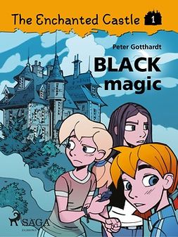Gotthardt, Peter - The Enchanted Castle 1: Black Magic, e-kirja