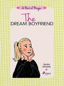 Schwartz, Sandra - A Hint of Magic 4: The Dream Boyfriend, e-bok