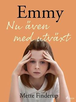 Finderup, Mette - Emmy 6 - nu även med utväxt, ebook