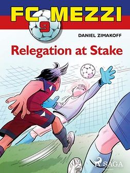Zimakoff, Daniel - FC Mezzi 9: Relegation at stake, e-kirja