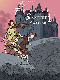 Gotthardt, Peter - Det förtrollade slottet 1: Svart magi, e-kirja