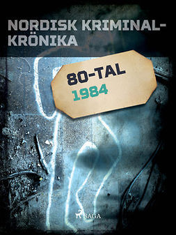  - Nordisk kriminalkrönika 1984, ebook