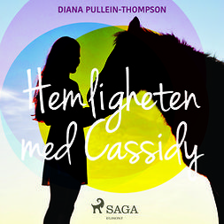 Thompson, Diana Pullein - Hemligheten med Cassidy, audiobook