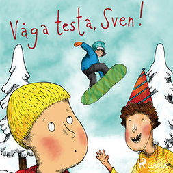 Johansson, Sofia - Våga testa, Sven!, audiobook