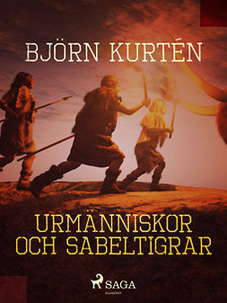 Kurtén, Björn - Urmänniskor och sabeltigrar, ebook