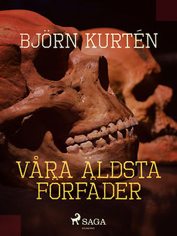 Kurtén, Björn - Våra äldsta förfäder, e-bok