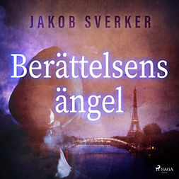 Sverker, Jakob - Berättelsens ängel, äänikirja