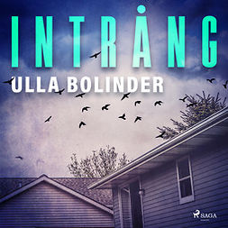 Bolinder, Ulla - Intrång, äänikirja