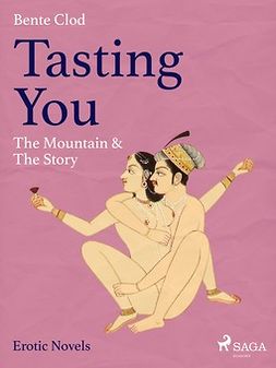Clod, Bente - Tasting You: The Mountain & The Story, e-kirja