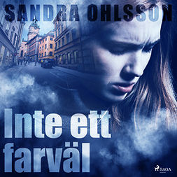 Olsson, Sandra - Inte ett farväl, audiobook
