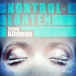 Kihlman, Jonas - Kontrollanten, audiobook