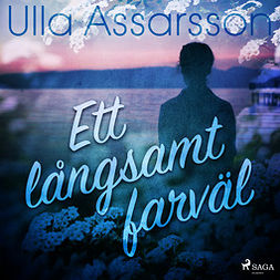 Assarsson, Ulla - Ett långsamt farväl, audiobook