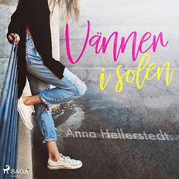 Hellerstedt, Anna - Vänner i solen, audiobook
