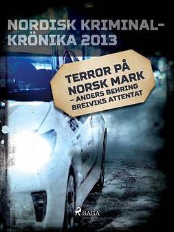  - Terror på norsk mark - Anders Behring Breiviks attentat, e-bok
