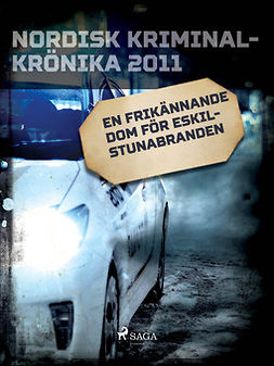  - En frikännande dom för Eskilstunabranden, ebook