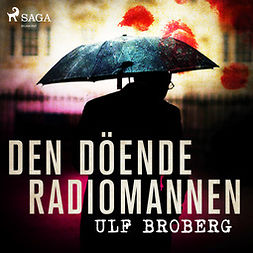 Broberg, Ulf - Den döende radiomannen, audiobook