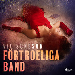 Suneson, Vic - Förtroeliga band, äänikirja