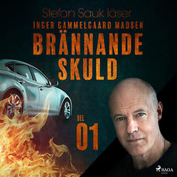 Madsen, Inger Gammelgaard - Brännande skuld: Del 1, audiobook