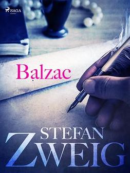 Zweig, Stefan - Balzac, e-bok