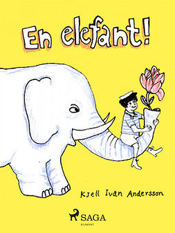 Andersson, Kjell Ivan - En elefant!, ebook