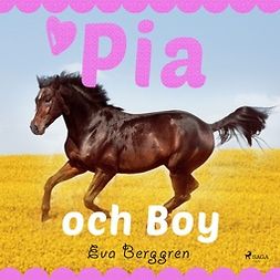Berggren, Eva - Pia och Boy, audiobook