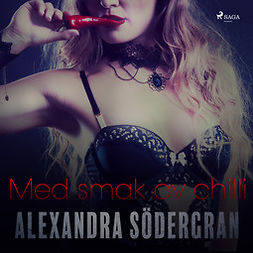 Södergran, Alexandra - Med smak av chilli, audiobook