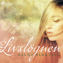 Bergvall, Helga - Livslögnen, äänikirja