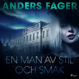 Fager, Anders - En man av stil och smak, audiobook