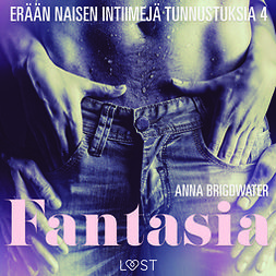 Bridgwater, Anna - Fantasia - erään naisen intiimejä tunnustuksia 4, audiobook