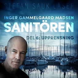 Madsen, Inger Gammelgaard - Sanitören 6: Upprensning, audiobook