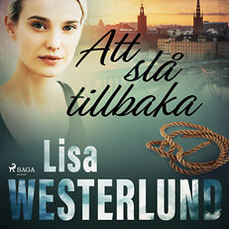 Westerlund, Lisa - Att slå tillbaka, äänikirja