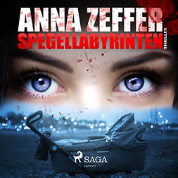 Zeffer, Anna - Spegellabyrinten, audiobook