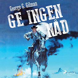 Gilman, George G. - Ge ingen nåd, audiobook