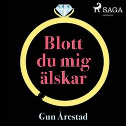 Årestad, Gun - Blott du mig älskar, audiobook