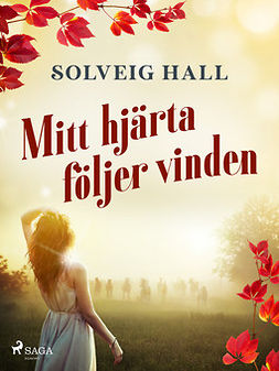 Hall, Solveig - Mitt hjärta följer vinden, ebook