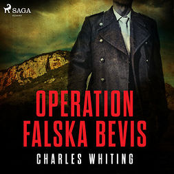 Whiting, Charles - Operation Falska bevis, äänikirja