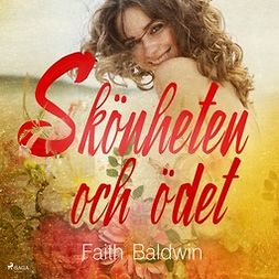 Baldwin, Faith - Skönheten och ödet, audiobook