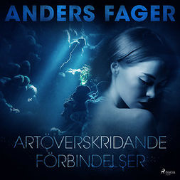 Fager, Anders - Artöverskridande förbindelser, audiobook