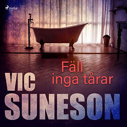 Suneson, Vic - Fäll inga tårar, äänikirja